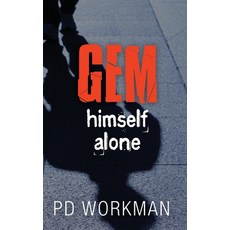 Gem Himself Alone Hardcover, P.D. Workman, English, 9781988390567