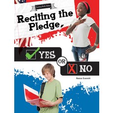 (영문도서) Reciting the Pledge Yes or No Library Binding, Rourke Educational Media, English, 9781681913810