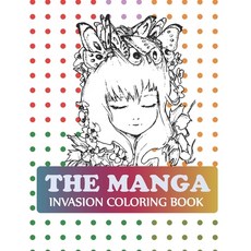 The Manga Invasion Coloring Book: Pop Manga Coloring Book Paperback, Independently Published, English, 9798695416077
