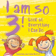 (영문도서) I Am So 3!: Look at Everything I Can Do! Hardcover, Sky Pony, English, 9781510745100