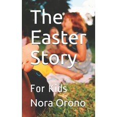 The Easter Story: For Kids Paperback, Independently Published, English, 9798622937569