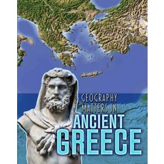 Geography Matters in Ancient Greece Hardcover, Heinemann Educational Books