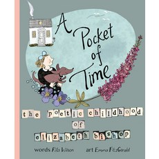 A Pocket of Time: The Poetic Childhood of Elizabeth Bishop Hardcover, Nimbus Publishing Limited