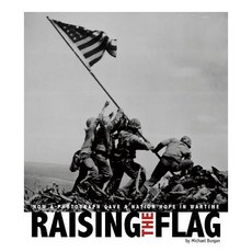 Raising the Flag: How a Photograph Gave a Nation Hope in Wartime Paperback, Compass Point Books