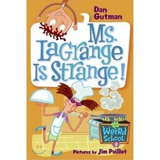 My Weird School #08 : Ms. Lagrange Is Strange!, Harpercollins