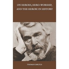On Heroes Hero-Worship and the Heroic in History Paperback, Independently Published, English, 9798591034818