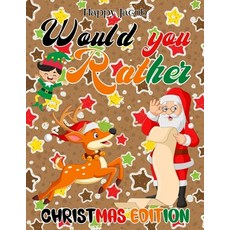 Would You Rather Christmas Edition: Advent Question Game Book For Kids with Coloring Pages - Winter ... Paperback, Independently Published, English, 9798560939885