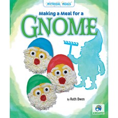 (영문도서) Making a Meal for a Gnome Library Binding, Create! Books, English, 9781636910680