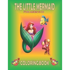 THE LITTLE MERMAID For Ages 3-10 Coloring Book: Fun Gift For Everyone Who Loves This Hedgehog With L... Paperback, Independently Published, English, 9798719654935
