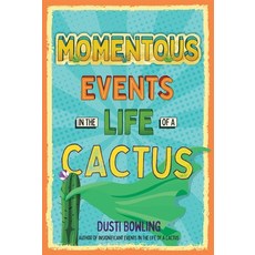 (영문도서) Momentous Events in the Life of a Cactus Prebound, Turtleback, English, 9781663629678