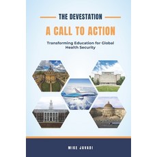(영문도서) The Devastation: Transforming Education for Global Health Security Paperback, Independently Published, English, 9798310038622