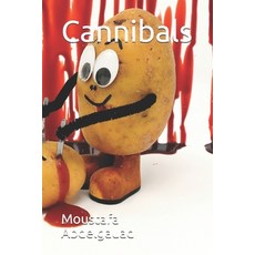 Cannibals Paperback, Independently Published, English, 9798704103387 - 가격  변동 추적