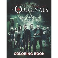 The Originals Coloring Book: A Cool Coloring Book for Fans of The Originals..Lot of Designs to Color... Paperback, Independently Published, English, 9798599652519