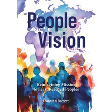(영문도서) People Vision: Reimagining Mission to Least Reached Peoples Paperback, William Carey Publishing, English, 9781645086000