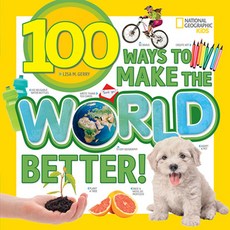 100 Ways to Make the World Better! Library Binding, National Geographic Kids, English, 9781426329982