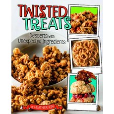 Twisted Treats: Desserts with Unexpected Ingredients Hardcover, Compass Point Books