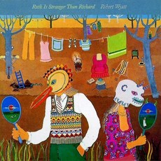 Robert Wyatt (로버트 와트) - Ruth Is Stranger Than [LP]