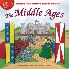 50 Things You Didn't Know about the Middle Ages Paperback, Red Chair Press