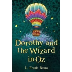 Dorothy and the Wizard inDorothy and the Wizard in Oz Annotated Oz Annotated Paperback, Independently Published, English, 9798593173058