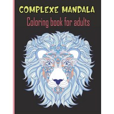 Complexe mandala Coloring book for adults: The First Mandala Coloring Book for adults with Black Pap... Paperback, Independently Published, English, 9798589770124