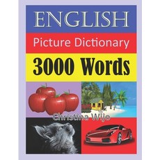 (영문도서) English Picture Dictionary - 3000 Words: Easily Learn New English Words Through Pictures Paperback, Independently Published