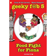 Geeky Fab 5 Vol. 4: Food Fight for Fiona Hardcover, Papercutz