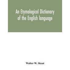 An etymological dictionary of the English language Paperback, Alpha Edition
