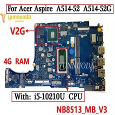 에이서 아스파이어 A514-52 노트북 마더보드 S40-51 N19H2 i5 i7 CPU V2G GPU 4GB RAM DDR4 100% 테스트, 07 V2G i5-10210U 4G RAM