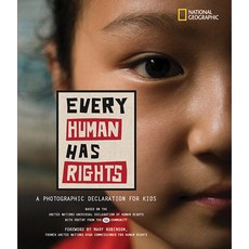 Every Human Has Rights: A Photographic Declaration for Kids Library Binding, National Geographic Society, English, 9781426305115