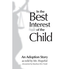 (영문도서) In the Best Interest of the Child: An Adoption Story Paperback, Mill Lake Books, English, 9781998787104