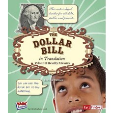 The Dollar Bill in Translation: What It Really Means Paperback, Capstone Press