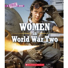 Women in World War Two (a True Book) Paperback, C. Press/F. Watts Trade