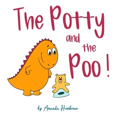 (영문도서) The Potty and The Poo! Paperback, Independently Published, English, 9798500451811