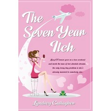 The Seven Year Itch: Lucy O'Connor goes on a hen weekend and meets the man of her absolute dreams...... Paperback, Lyndsey Gallagher, English, 9781527241756