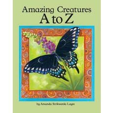 Amazing Creatures A to Z Volume 1 Hardcover, Bookbaby, English, 9781543933024