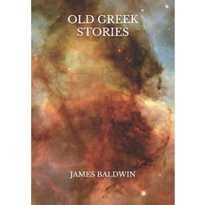 Old Greek Stories Paperback, Independently Published, English, 9798730241381