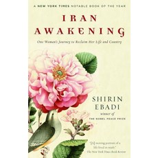 Iran Awakening:One Woman's Journey to Reclaim Her Life and Country, Random House Trade