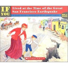 If You Lived at the Time of the Great San Francisco Earthquake, scholastic