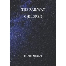 The Railway Children Paperback, Independently Published, English, 9798723368569