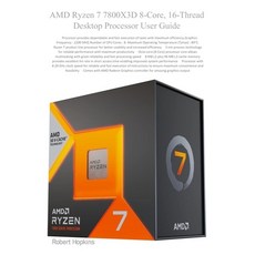 (영문도서) Ryzen 9 7950X3D 16-Core 32-Thread Desktop Processor User Guide Paperback, Independently Published, English, 9798335524902 - 7950x