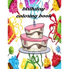 Birthday coloring book: Simple Happy Birthday Coloring Book for all ages Cupecakes Dessert Sweet C... Paperback, Independently Published, English, 9798732348316