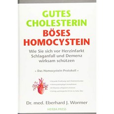 GOOD CHOLESTEROL-BAD HOMOCYSTONE : 심장 마비 뇌졸중 및 치매로부터 효과적으로 자신을 보호하는 방법, 단일옵션