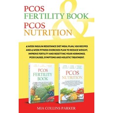 Pcos Nutrition & Pcos Fertility Book: 4 Week Insulin Resistance Diet Meal Plan 100 Recipes and 4 Wee... Paperback, Independently Published