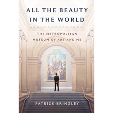 All the Beauty in the World:The Metropolitan Museum of Art and Me, Simon & Schuster