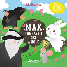 Max the Rabbit Digs a Hole: Includes a Clever Puzzle Board Books, Clever Publishing, English, 9781948418096