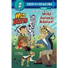 Wild Animal Babies! (Wild Kratts):, Random House Books for Young..