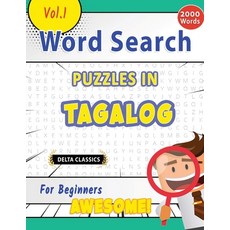 (영문도서) Word Search Puzzles in Tagalog for Beginners - Awesome! Vol.1 - Delta Classics Paperback, Linguas Classics, English, 9798896709626