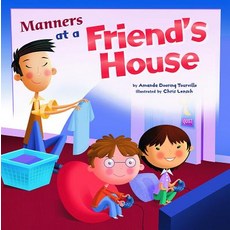 Manners at a Friend's House Hardcover, Picture Window Books