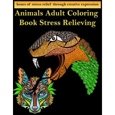 Animals Adult Coloring Book Stress Relieving: hours of stress relief through creative expression - D... Paperback, Independently Published