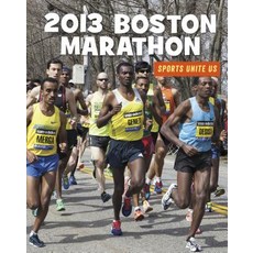 2013 Boston Marathon Paperback, Cherry Lake Publishing